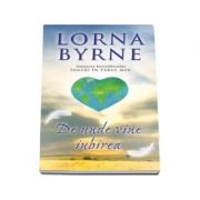 Lorna Byrne, De unde vine iubirea