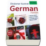Dictionar ilustrat german-roman. 75000 de notiuni, 3000 de imagini, pronuntie pentru fiecare cuvant (Pons)