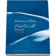 Monica Pillat, Duet in alb. Poezii 2005-2015