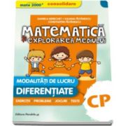 MATE 2000 - CONSOLIDARE. Matematica si explorarea mediului, pentru clasa pregatitoare. Modalitati de lucru diferentiate