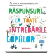 Sophie de Menthon, Raspunsuri la toate intrebarile copiilor. Lumea de astazi explicata celor mici