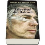 Salbaticul din Balcani (Daniel si Camelia Popa)