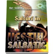 Burt Goldman, Salturi in vestul salbatic