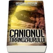 Douglas Preston, Canionul Tiranozaurului. Colectia Carte de buzunar