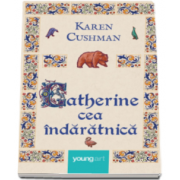 Karen Cushman, Catherine cea indaratnica