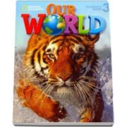 Curs de limba engleza Our World level 3 Students Book with CD, manualul elevului pentru clasa a II-a - National Geographic Learning