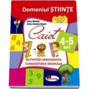 Alice Nichita, Domeniul stiinte. Caiet activitati matematice si cunoasterea mediului, 4-5 ani