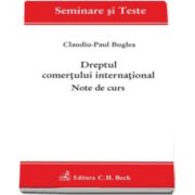 Claudiu-Paul Buglea, Dreptul comertului international. Note de curs