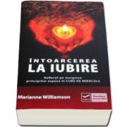 Marianne Williamson, Intoarcerea la iubire
