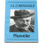 Ion Luca Caragiale - Nuvele - Editia I