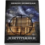 Sergiu Somesan, Justitiarul