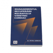 Petru Armean - Managementul recuperarii bolnavului varstnic cardiac