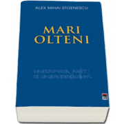 Alex Mihai Stoenescu, Mari olteni