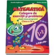 Aurelia Arghirescu - Matematica. Culegere de exercitii si probleme dupa noua programa. Pentru, clasa a IV-a