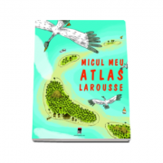 Micul meu atlas Larousse