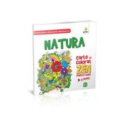Natura. Carte de colorat ZEN pentru copii si parinti - Dezvolta rabdarea, simtul cromatic, motricitatea fina