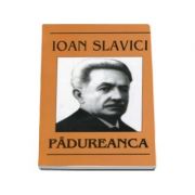 Padureanca, Ioan Slavici, Cartex