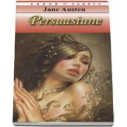 Jane Austen, Persuasiune - Colectia Dexon Clasic)