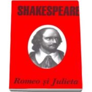 Romeo si Julieta - William Shakespeare