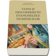 Taine si descoperiri in Evangheliile duminicilor