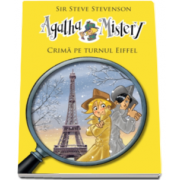 Steve Stevenson, Agatha Mistery - Crima pe Turnul Eiffel