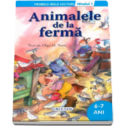 Animalele de la ferma - Colectia Primele mele lecturi (6-7 ani, nivelul 1)