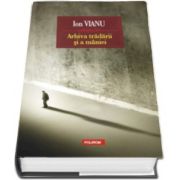 Ion Vianu, Arhiva tradarii si a miniei - Editia a II-a