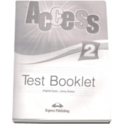 Curs limba engleza Access 2 Elementary (A2) Test Booklet - Virginia Evans si Jenny Dooley