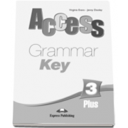 Curs limba engleza Access 3 Plus - Grammar Book Key Pre-Intermediate (B1) - Virginia Evans si Jenny Dooley