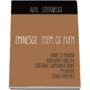 Alex Stefanescu - Eminescu, Poem cu poem - Venere si Madona, Rugaciunea unui dac, Cugetarile sarmanului Dionis, Melancolie si Floare albastra
