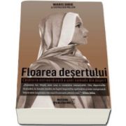 Waris Dirie, Floarea desertului. Calatoria extraordinara a unei nomade din desert