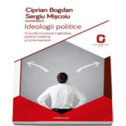 Ideologii politice - Bogdan Ciprian si Sergiu Miscoiu