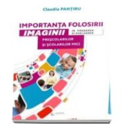 Pantiru Claudia, Importanta folosirii imaginii in predarea si evaluarea prescolarilor si scolarilor mici﻿