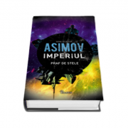 Isaac Asimov, Imperiul - Cartea a doua. Praf de stele