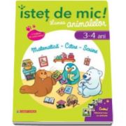 Dominique Mezan - Istet de mic! Lumea animalelor. Matematica - Citire - Scriere (3-4 ani). Caiet de activitati pentru a invata si a ne distra cu animalele!