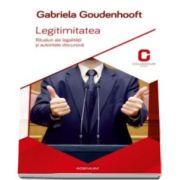 Gabriela Goudenhooft, Legitimitatea - Ritualuri ale legalitatii si autoritate discursiva