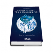 O istorie secreta a Tarii Vampirilor. Cartea Pricoliciului - Volumul 1 (Adina Popescu)