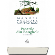 Manuel Vasquez Montalban, Pasarile din Bangkok - Un caz Carvalho