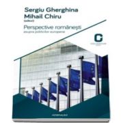 Perspective romanesti asupra politicilor europene (Mihail Chiru si Sergiu Gherghina)