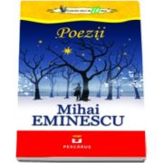 Poezii - Mihai Eminescu - Colectia elevi de 10 plus