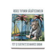 Regele tuturor salbaticiunilor (Maurice Sendak)