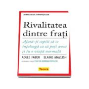 Rivalitatea dintre frati (Manualul parintilor)