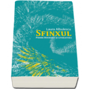 Laura Albulescu - Sfinxul - Pierre Bourdieu si literatura