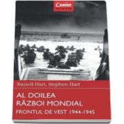 Russell Hart - Al Doilea Razboi Mondial - Frontul de Vest, 1944-1945