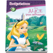 Alice in tara minunilor, nivelul 3 - Colectia Invat sa citesc