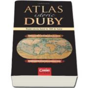 Georges Duby, Atlas istoric Duby - Toata istoria lumii in 300 de harti