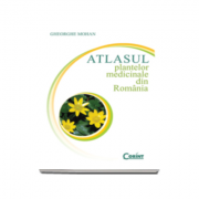 Atlasul plantelor medicinale din Romania (Gheorghe Mohan)