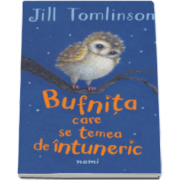Jill Tomlinson, Bufnita care se temea de intuneric