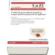 Codul de procedura penala si Legea pentru punerea in aplicare. Cod 609. Actualizat la 30. 05. 2016