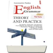 Constantin Paidos - English Grammar. Theory and Practice - Editia a IV-a 2016, revazuta si adaugita